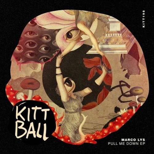 Pull Me Down (Extended Mix) Kittball Records