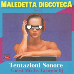 " TENTAZIONI SONORE" GUEST MIX by GEORGIO DJ ( LOS ANGELES )