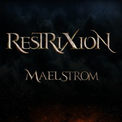 Restrixion - Maelstrom