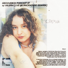 Schimmer Groovebox #047 w/ Valeria [Live @Crackhouse Gdańsk]