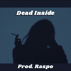 2F3D- Dead Inside (Prod. Raspo)