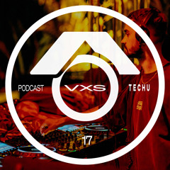 VXS Podcast017 | Techu