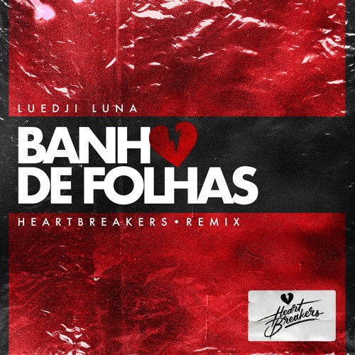 Stream Luedji Luna - Banho De Folhas (Heartbreakers Remix) by ...