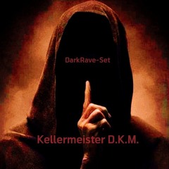 Kellermeister D.K.M.- DarkRave-Set.