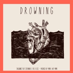 Drowning Feat. SteffAndre, Yue, Cece