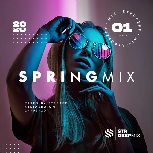 Str.Deep Mix ' Deep House Spring Mix 2020