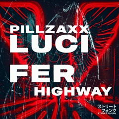 Pillzaxx - LUCIFER HIGHWAY