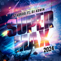 Super Max 2024 (feat. DJ Admin)