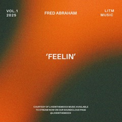 Fred Abraham - Feelin (THE OUTCOME EP) FREE DL