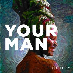 Guilty - Your Man (Radio Edit)