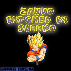 ZANVO BITCHED BY SWAG CREW
