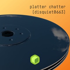 platter chatter (disquiet0663)
