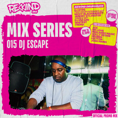 Rewind D&B Mix Series 015: DJ Escape