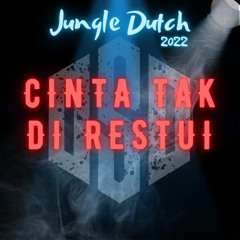 Jungle Dutch CINTA TAK DI RESTUI | DJ TikTok | Bass Booster ||