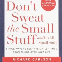Download Don't Sweat the Small Stuff . . . and It's All Small Stuff: Simple