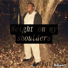 Weight on my shoulder (official audio)