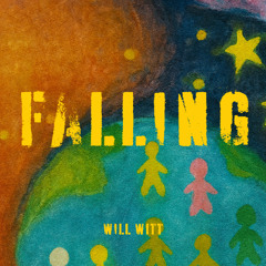 WILL WITT - Falling (FREE DOWNLOAD)