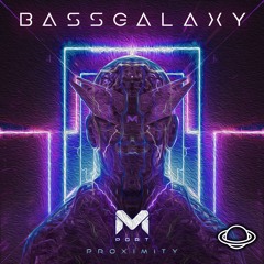 Mport - Proximity (BASSGALAXY Remix)