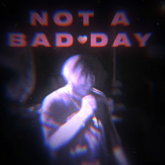 not a bad day (prod.sogimura)