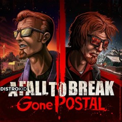 Gone Postal - A Fall To Break