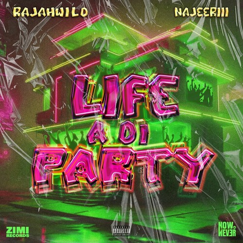 Stream RajahWild & Najeeriii - Life a Di Party by Dream Sound