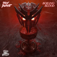 They Invade- Boiling Blood