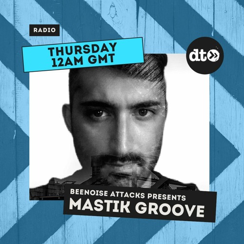 Beenoise Attack Episode 497 With Mastik Groove
