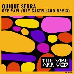 Oye Papi (Ray Castellano Remix)