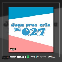JOGA PROS CRIA DA 027 (DJ PEDRÃO) MC LONE & PEDRIN DO ENGENHA BEAT FINO