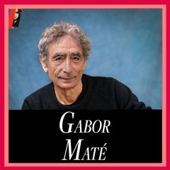 Gabor Maté: Holocaust Survivor & Free Palestine Activist (Part 2)