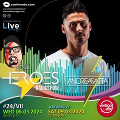 24/2023-24> HEROES RadioShow - Special Guest ANDREASATTA