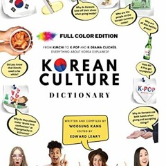 [PDF] ❤️ Read Korean Culture Dictionary: From Kimchi To K-Pop And K-Drama Clichés. Everything A