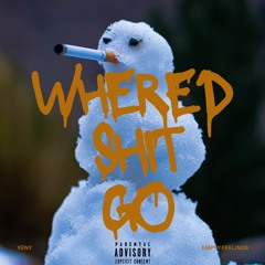 Xeny - WHERE'D SHIT GO (Official Audio)