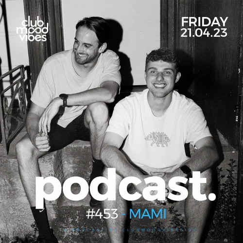 Club Mood Vibes Podcast #453 ─ MAMI