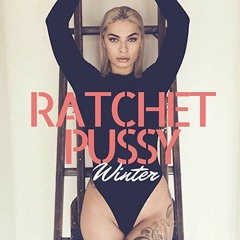 Ratchet Pussy