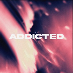 Addicted