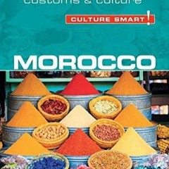 PDF/BOOK Morocco - Culture Smart!: The Essential Guide to Customs & Culture (84)