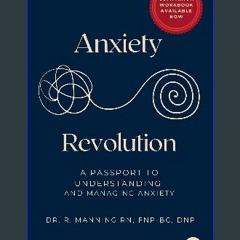 [PDF] 📖 Anxiety Revolution: A Passport to Understanding and Managing Anxiety Pdf Ebook