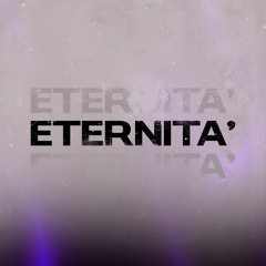 ETERNITÀ BY DEGG