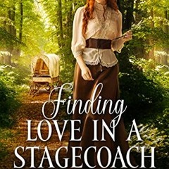 ( FbB ) Finding Love in a Stagecoach: An Inspirational Romance Novel by  Grace Clemens ( feqI )