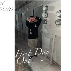 First Day Out(Droopy.thaPbaby)