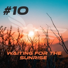 Waiting For The Sunrise #10