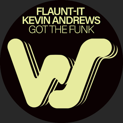 Kevin Andrews, Flaunt-It - Got The Funk (Original Mix)