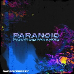 Paranoid - (sadboyfreezy)prod.sneezii