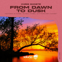 Chris Ghoste - Approaching Sunset [Soluna Music]