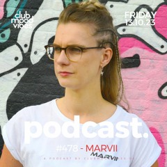Club Mood Vibes Podcast #478 ─ MARVII