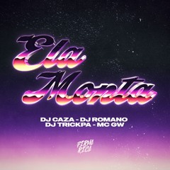 ELA MONTA - CAZA, TRICK, ROMANO (MC GW)