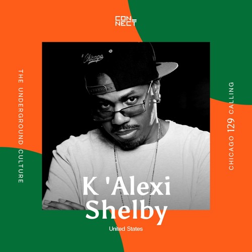 K 'Alexi Shelby @ Chicago Calling #129 - United States