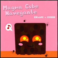 Magma Cube Navegante