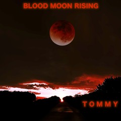 Blood Moon Rising